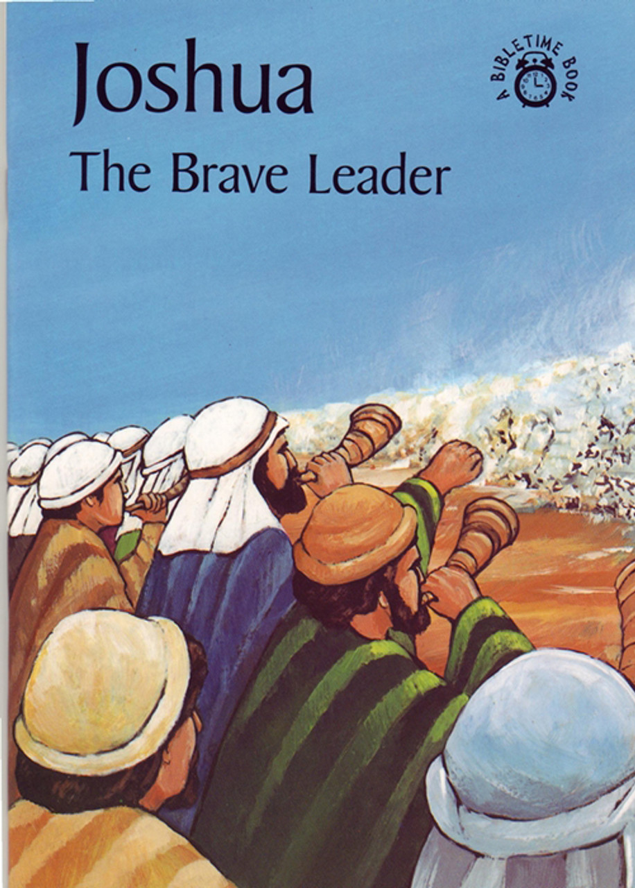 Joshua The Brave Leader Bible Time Book Series Mackenzie Reformation Heritage Books