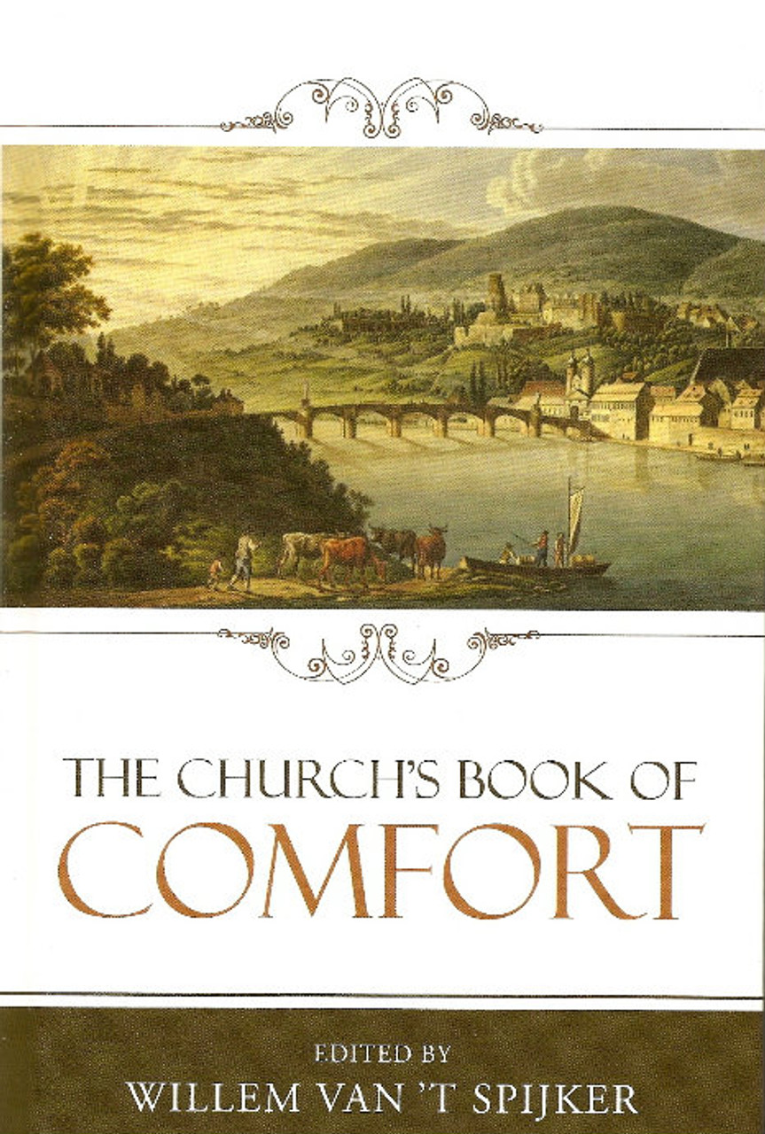 suspensie bestrating Investeren The Church's Book of Comfort (Van't Spijker) - Reformation Heritage Books