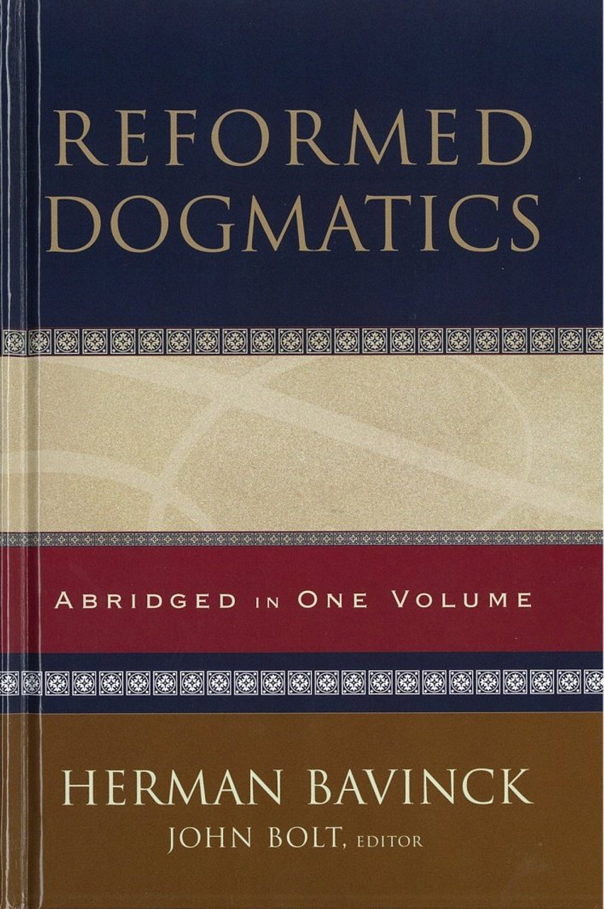 Reformed Dogmatics - Abridged in One Volume (Bavinck) - Reformation ...