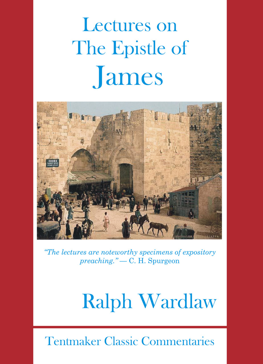 Lectures on The Epistle of James (Wardlaw) Reformation Heritage Books