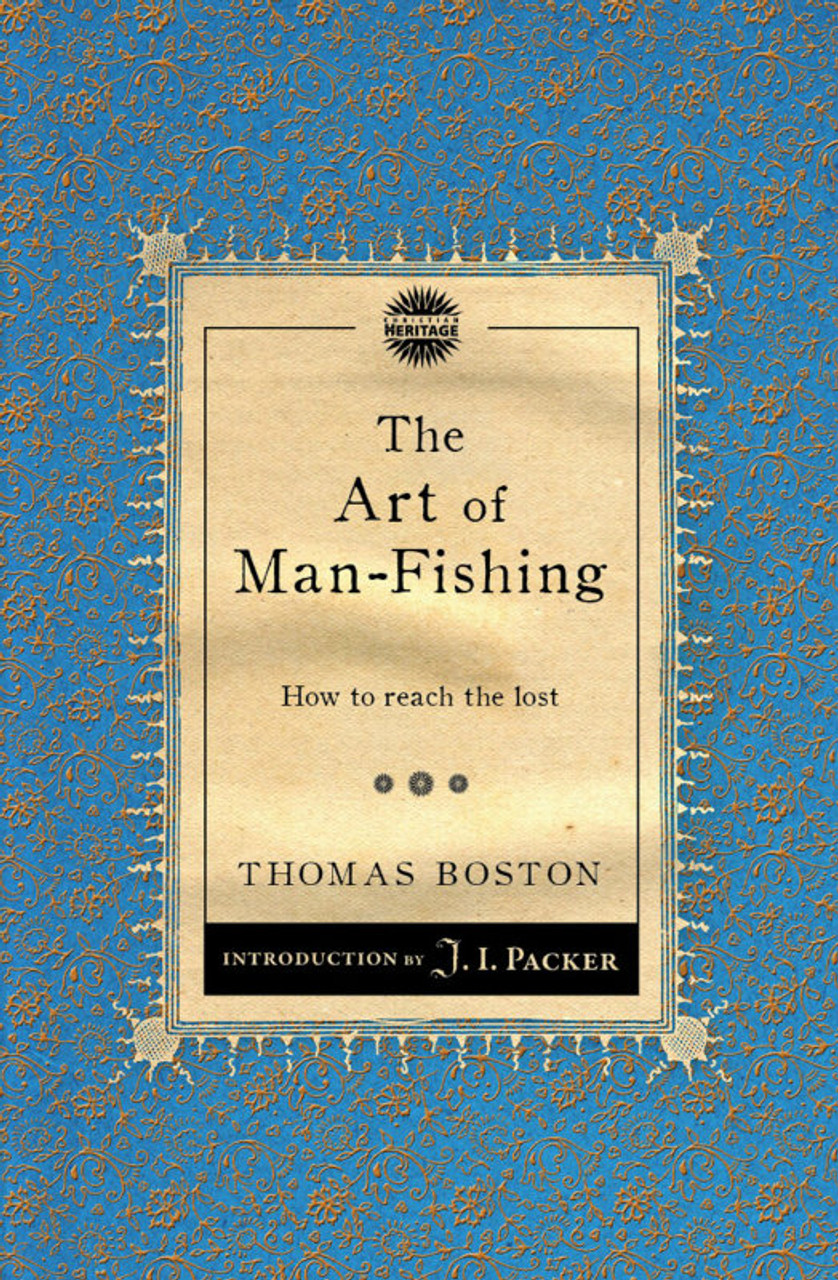 The Art of Man-Fishing: How to Reach the Lost [Book]