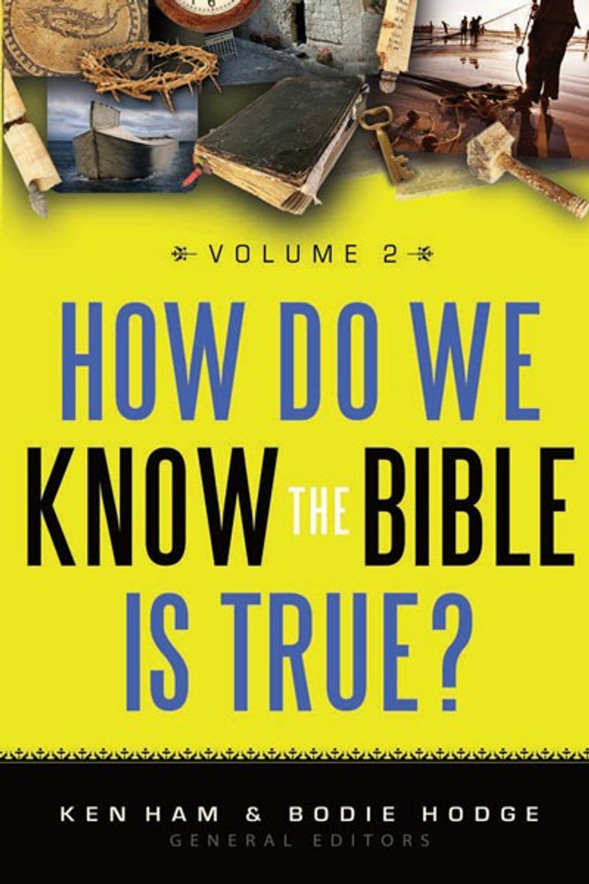 How Do We Know the Bible is True Vol. 2 Ham Hodge