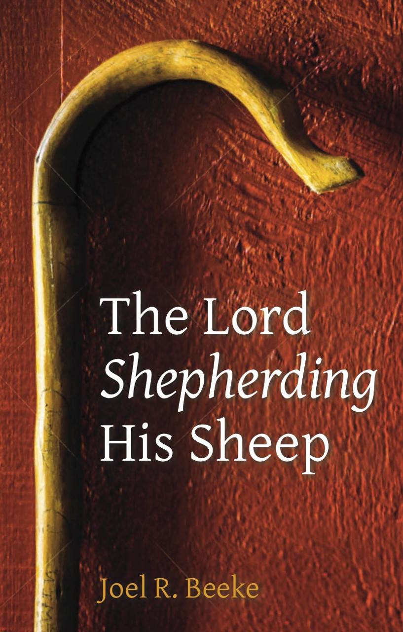 The Lord Shepherding His Sheep - Reformation Heritage Books