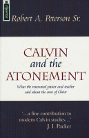 Calvin and the Atonement (Peterson) Calvin and the Atonement (Peterson)
