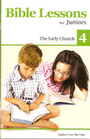 Bible Lessons for Juniors (vol. 4): The Early Church (Van Der Veer) Bible Lessons for Juniors (vol. 4): The Early Church (Van Der Veer)
