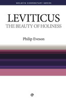 Leviticus: The Beauty of Holiness - Welwyn Commentary Series (Eveson) Leviticus: The Beauty of Holiness - Welwyn Commentary Series (Eveson)
