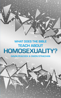 What Does the Bible Teach about Homosexuality?: A Short Book on Biblical Sexuality (Strachan)