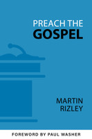 Preach the Gospel (Rizley) Preach the Gospel (Rizley)