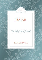 Isaiah: The Holy One of Israel (Ivill) Isaiah: The Holy One of Israel (Ivill)