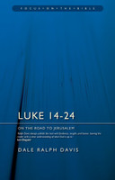 Luke 14-24: On the Road to Jerusalem (Davis) Luke 14-24: On the Road to Jerusalem (Davis)