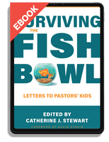 EBOOK Surviving the Fishbowl: Letters to Pastors' Kids (Stewart)