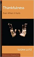 Thankfulness: Even When it Hurts (Lutz)