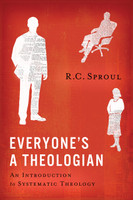 Everyone's a Theologian: An Introduction to Systematic Theology (Sproul) -HARDCOVER Everyone's a Theologian: An Introduction to Systematic Theology (Sproul) -HARDCOVER