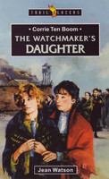 The Watchmaker's Daughter: Corrie Ten Boom - Trail Blazers Series (Watson) The Watchmaker's Daughter: Corrie Ten Boom - Trail Blazers Series (Watson)
