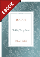 EBOOK Isaiah: The Holy One of Israel (Ivill) - EBOOK EBOOK Isaiah: The Holy One of Israel (Ivill) - EBOOK