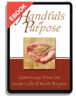 EBOOK Handfuls of Purpose: Gleanings From the Inner Life of Ruth Bryan (Bryan)