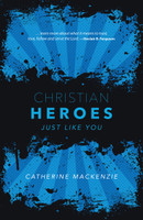 Christian Heroes: Just Like You (Mackenzie) Christian Heroes: Just Like You (Mackenzie)