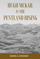 Hugh McKail & the Pentland Rising (Dickson) Hugh McKail & the Pentland Rising (Dickson)