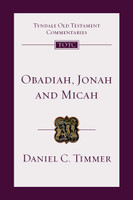 Obadiah, Jonah and Micah: An Introduction and Commentary (Timmer) Obadiah, Jonah and Micah: An Introduction and Commentary (Timmer)