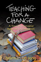Teaching for a Change: A Transformational Approach to Education (DeJong)