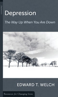 Depression: The Way Up When You Are Down (RFCL - Welch) Depression: The Way Up When You Are Down (RFCL - Welch)