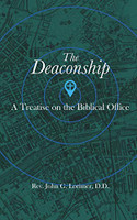 The Deaconship: A Treatise on the Biblical Office (Lorimer) The Deaconship: A Treatise on the Biblical Office (Lorimer)