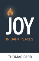 Joy in Dark Places (Parr) Joy in Dark Places (Parr)