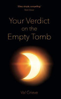 Your Verdict on the Empty Tomb (Grieve)
