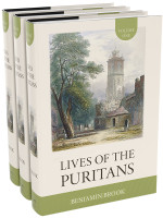 The Lives of the Puritans, 3 Volumes (Brook) The Lives of the Puritans, 3 Volumes (Brook)