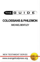 The Guide to Colossians and Philemon (Bentley)