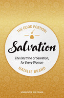 The Good Portion - Salvation: The Doctrine of Salvation for Every Woman (Brand)