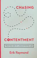 Chasing Contentment: Trusting God in a Discontented Age (Raymond) Chasing Contentment: Trusting God in a Discontented Age (Raymond)