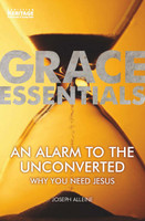 An Alarm to the Unconverted: Why You Need Jesus (Alleine) An Alarm to the Unconverted: Why You Need Jesus (Alleine)