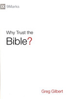 Why Trust the Bible? (Gilbert)