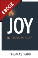 EBOOK Joy in Dark Places - EBOOK (Parr) EBOOK Joy in Dark Places - EBOOK (Parr)