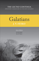 Galatians: The Lectio Continua Expository Commentary on the New Testament, Second Edition (Fesko)