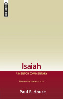 Isaiah: A Mentor Commentary, Volume 1