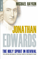 Jonathan Edwards: The Holy Spirit in Revival (Haykin)