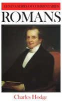 Romans - Geneva Series of Commentaries (Hodge) Romans - Geneva Series of Commentaries (Hodge)