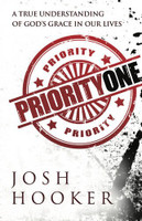 Priority One: A True Understanding of God's Grace in Our Lives (Hooker) Priority One: A True Understanding of God's Grace in Our Lives (Hooker)