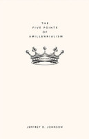 The Five Points of Amillennialism