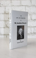 The Life and Character of Mr. Jonathan Edwards (Hopkins) The Life and Character of Mr. Jonathan Edwards (Hopkins)