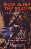 How Sleep the Brave: A Novel of 17th Century Scotland (Hunter)