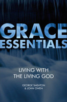 Grace Essentials: Living with the Living God Grace Essentials: Living with the Living God