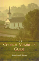 The Church Member's Guide (James) The Church Member's Guide (James)