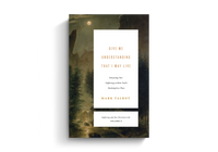 Give Me Understanding that I May Live: Situating Our Suffering within God's Redemptive Plan  (Talbot)