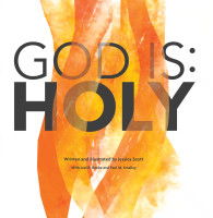 God is: Holy (Scott) God is: Holy (Scott)