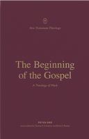 The Beginning of the Gospel: A Theology of Mark (Orr) The Beginning of the Gospel: A Theology of Mark (Orr)