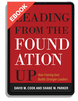 EBOOK - Leading From the Foundation Up (Cook, Parker)