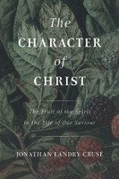 The Character of Christ (Cruse) The Character of Christ (Cruse)